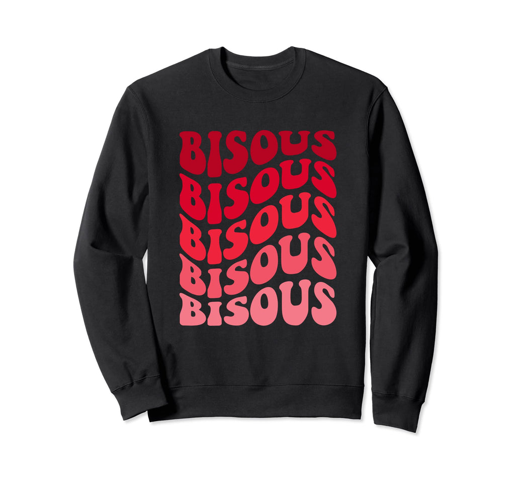 Bisous Groovy Wavy Text Sweatshirt - Novelty Apparel Unisex - T-Shirt, Sweatshirt, Hoodie