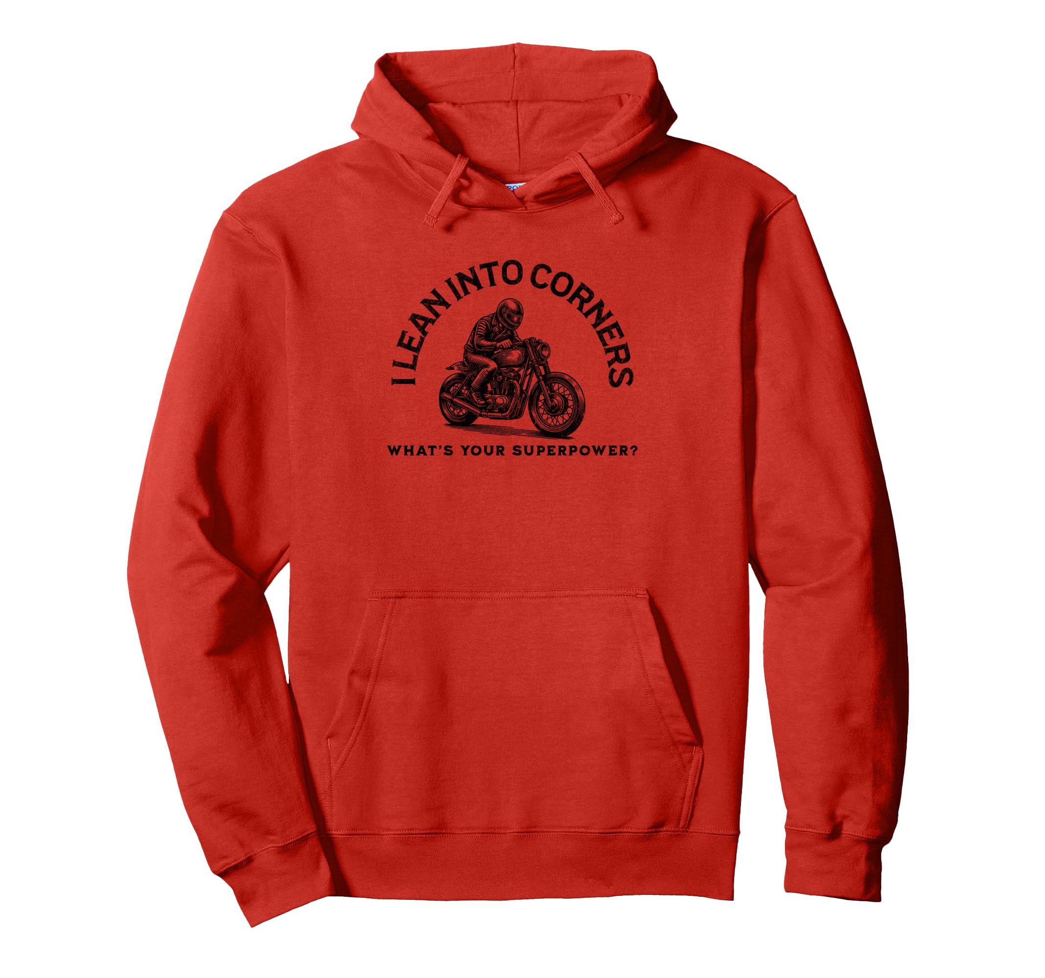 I Lean Into Corners Motorcycle Hoodie - Unique Graphic Men Women - T-Shirt, Sweatshirt, Hoodie