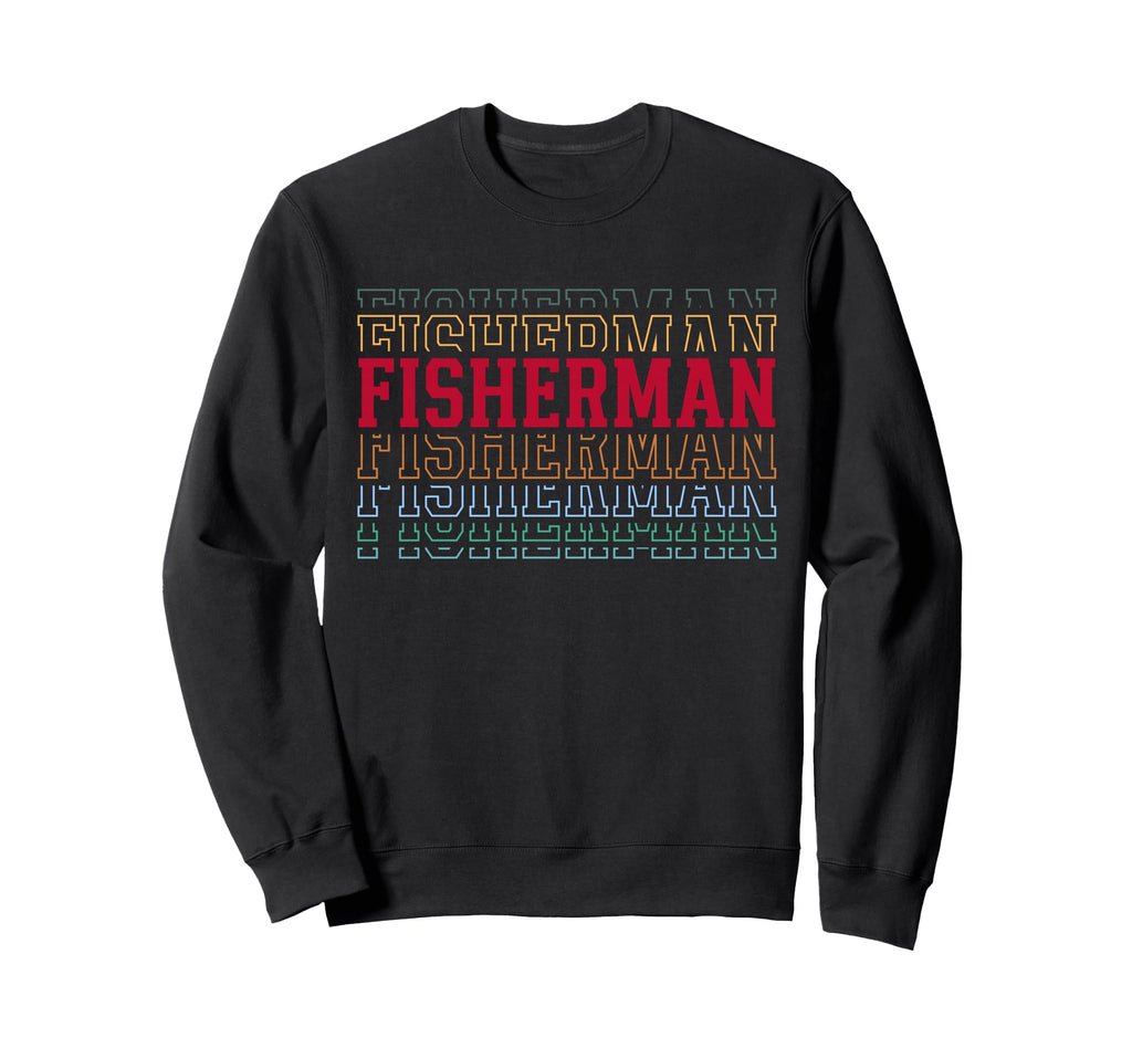 Fisherman Funny Layered Text Fishing Sweatshirt - Novelty Apparel Unisex - T-Shirt, Sweatshirt, Hoodie