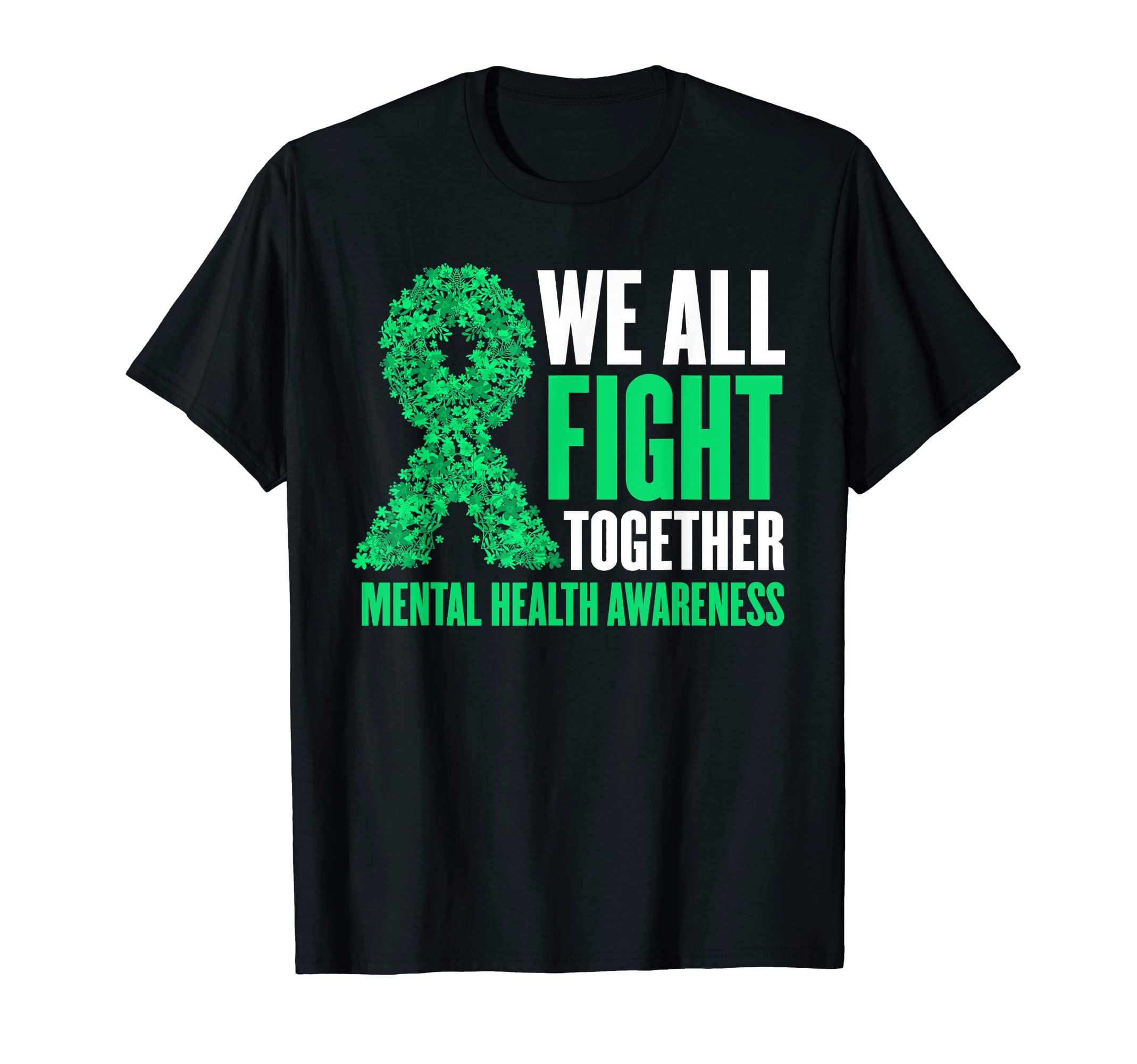 We All Fight Togheter Mental Health T-Shirt - Graphic Print for Adults - T-Shirt, Sweatshirt, Hoodie