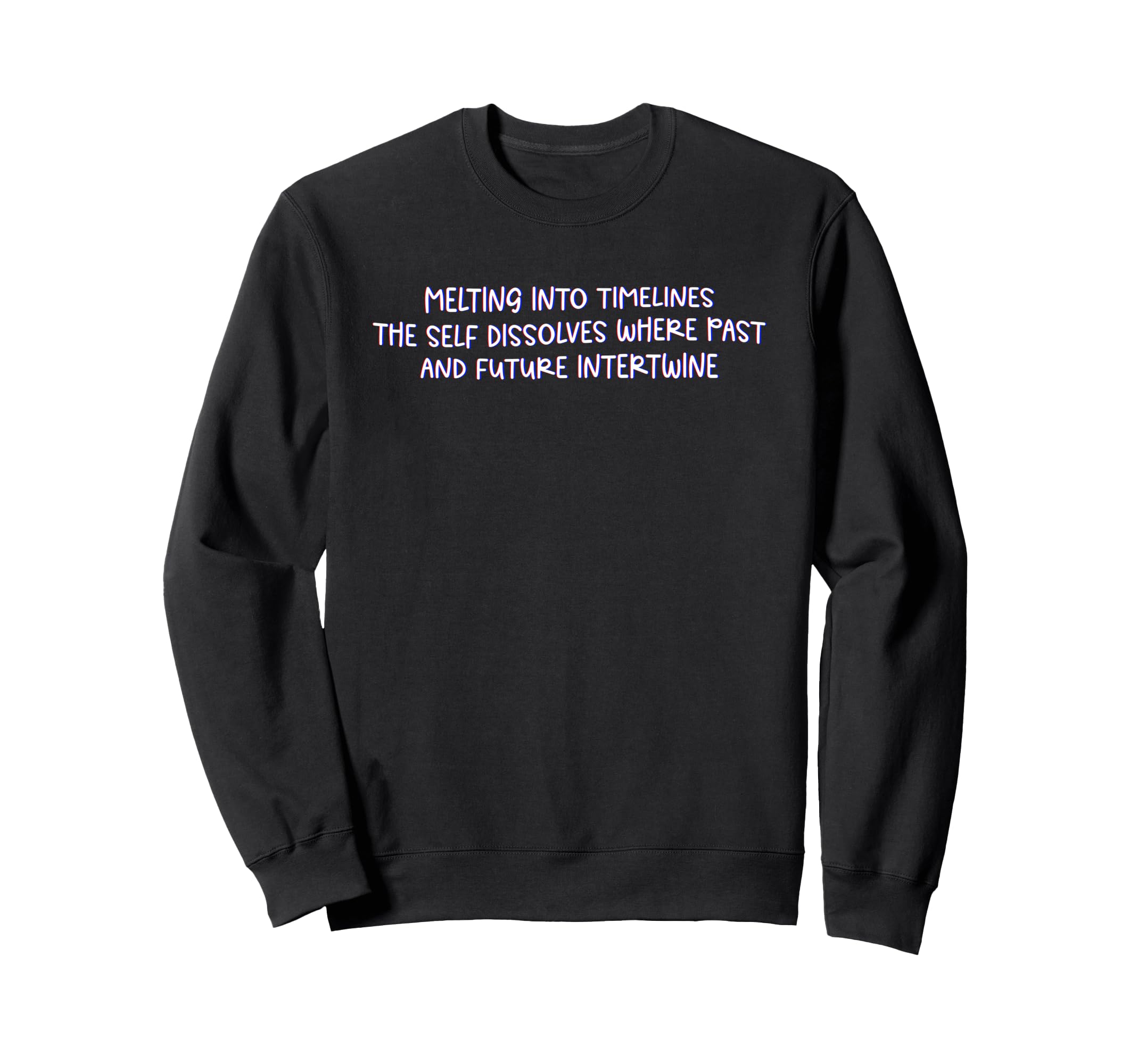 Melting Into Timelines Mindfulness Sweatshirt - Graphic Print Men Women - T-Shirt, Sweatshirt, Hoodie