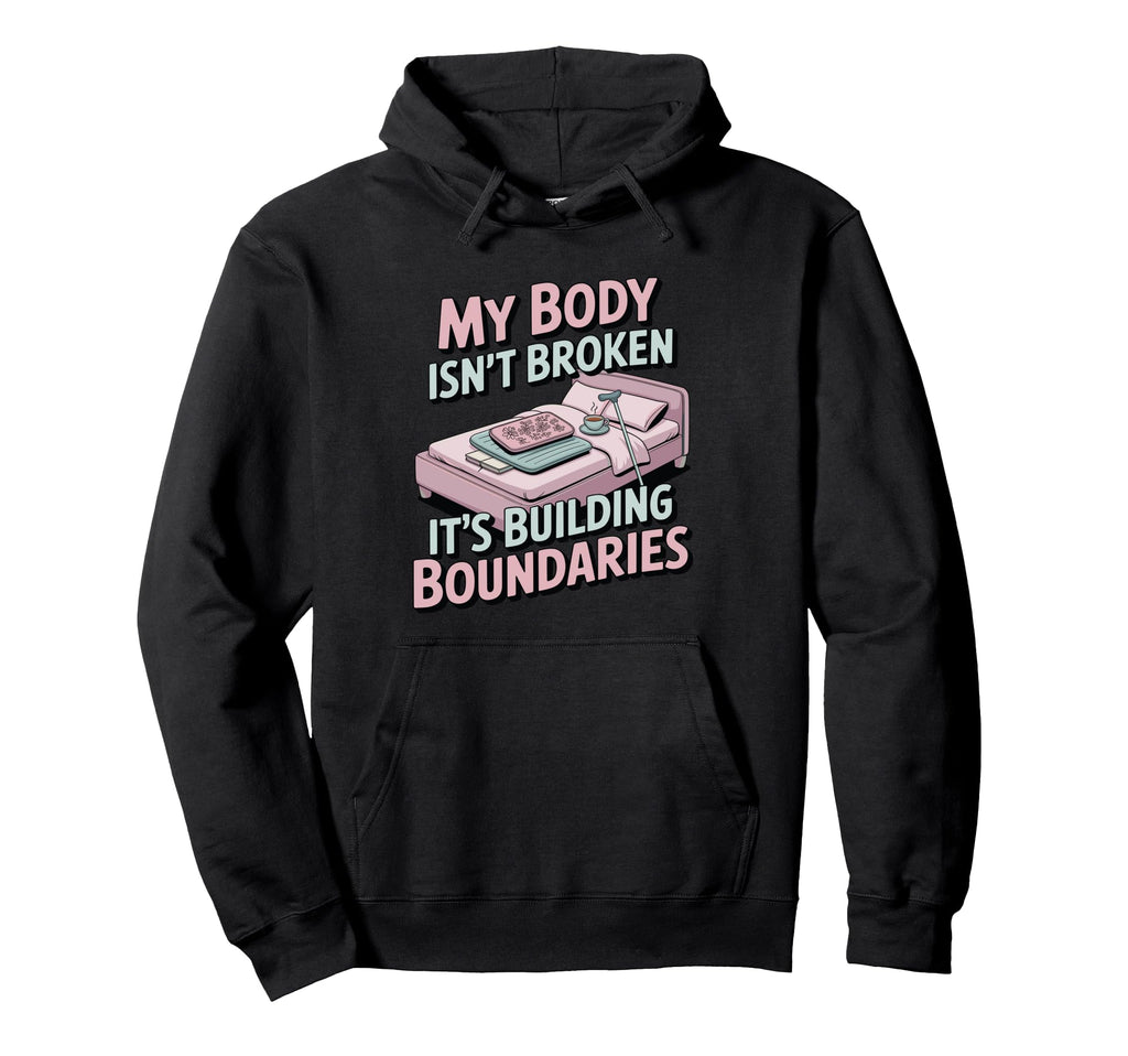 My Body Isnt Broken Its Building Hoodie - Aesthetic Graphic for Adults - T-Shirt, Sweatshirt, Hoodie