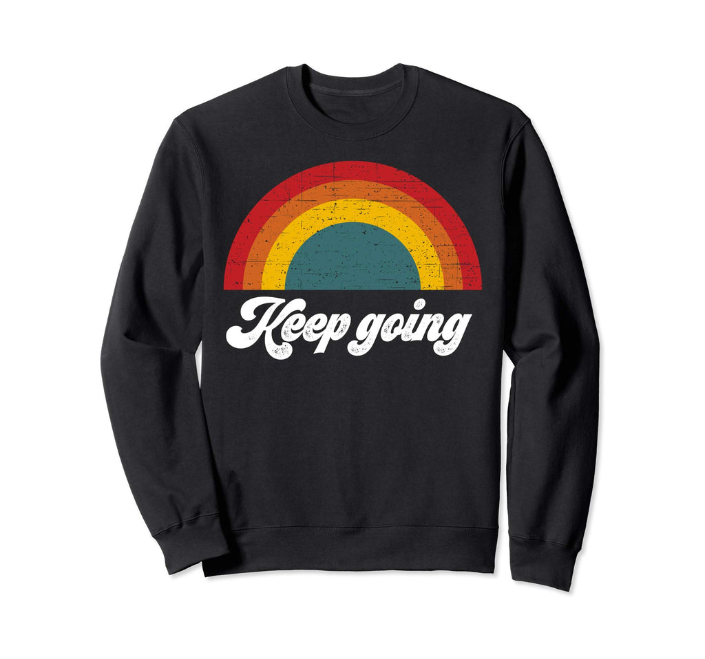 Keep Going Mental Health Awareness Sweatshirt - Casual Everyday Wear Unisex - T-Shirt, Sweatshirt, Hoodie