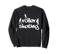 Roller Skater Roller Skating Sweatshirt - Aesthetic Graphic Unisex - T-Shirt, Sweatshirt, Hoodie