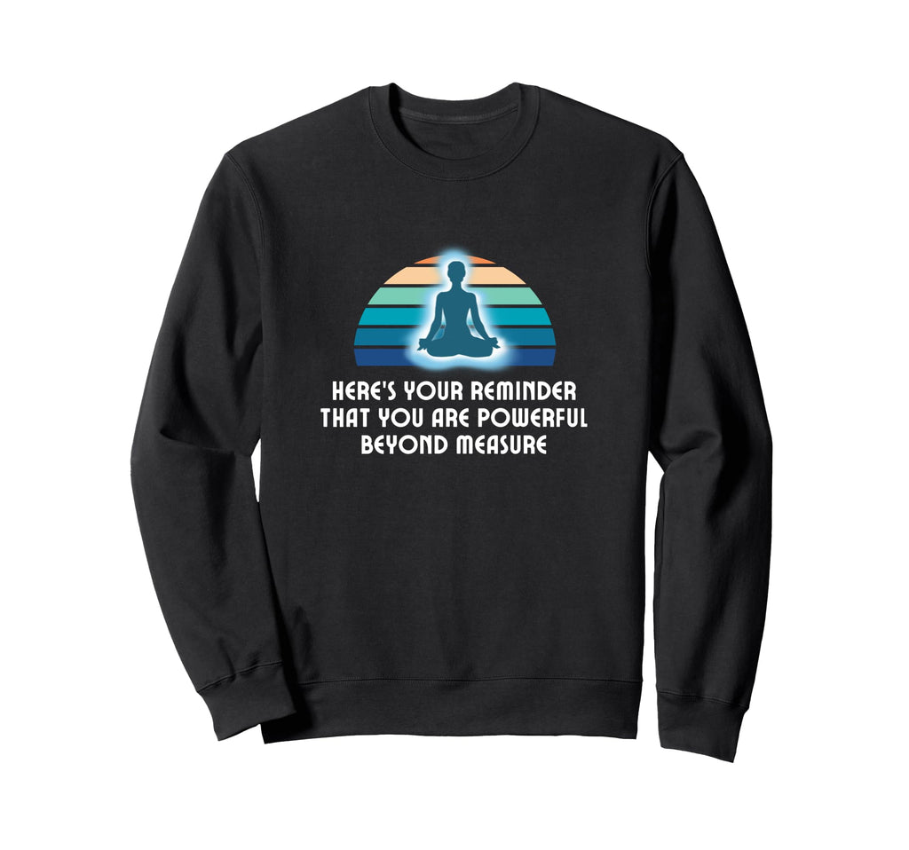 Powerful Beyond Measure Sweatshirt - Fun Novelty Design Men Women - T-Shirt, Sweatshirt, Hoodie