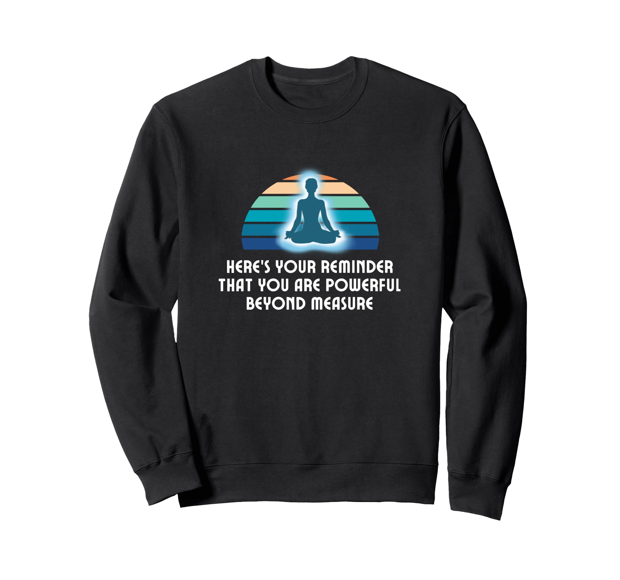 Powerful Beyond Measure Sweatshirt - Fun Novelty Design Men Women - T-Shirt, Sweatshirt, Hoodie