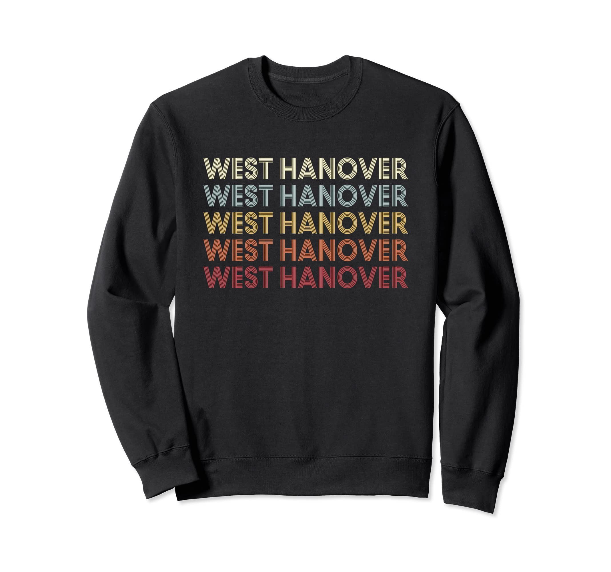 West Hanover Pennsylvania West Sweatshirt - Fun Novelty Design Men Women - T-Shirt, Sweatshirt, Hoodie