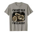 Im Not Old Im Motorcycle Fathers Day T-Shirt - Unique Graphic for Adults - T-Shirt, Sweatshirt, Hoodie