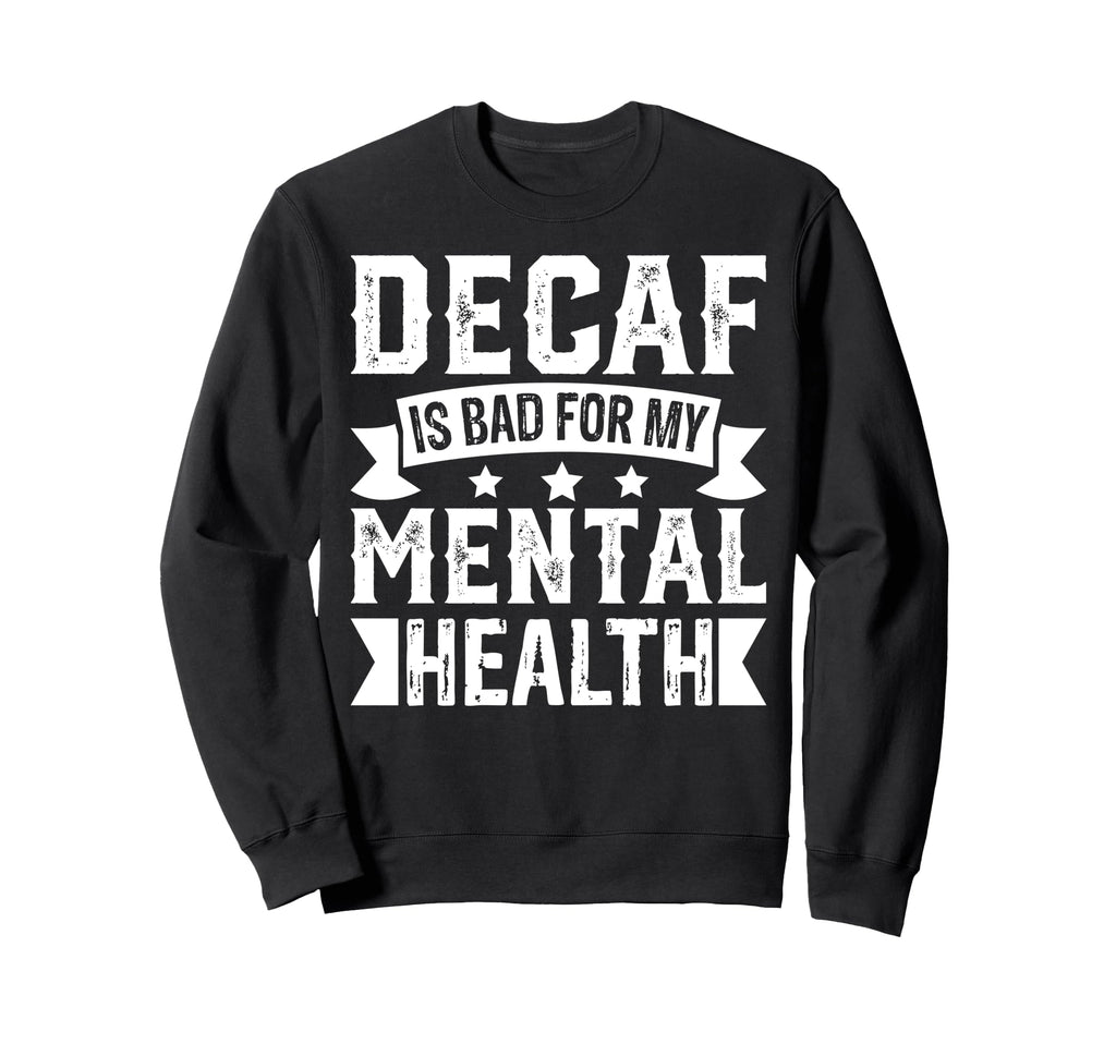 Mental Health Advocates Sweatshirt - Unique Graphic Men Women - T-Shirt, Sweatshirt, Hoodie