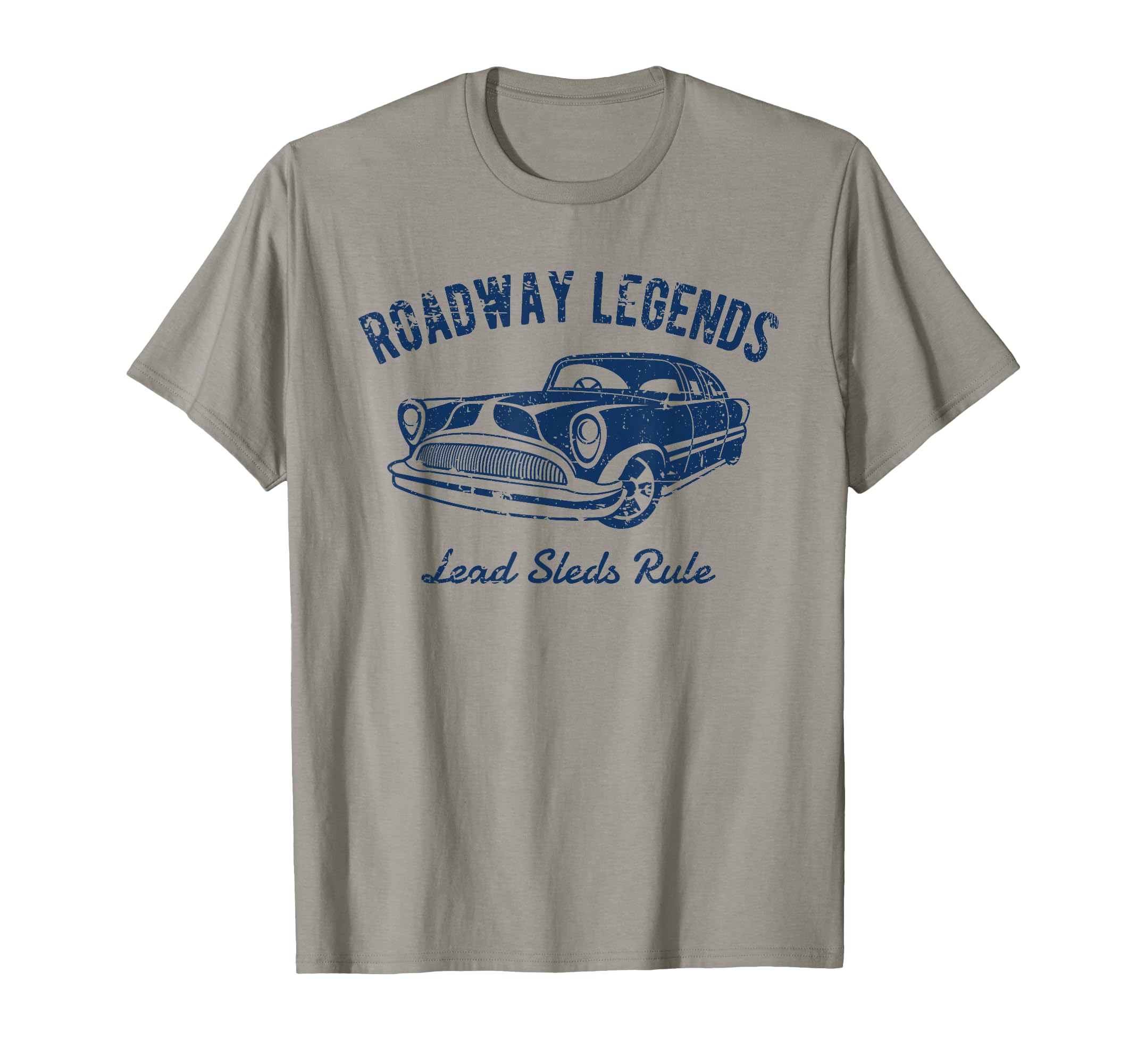 Roadway Legends Lead Sleds Rule Car T-Shirt - Trendy Graphic Unisex - T-Shirt, Sweatshirt, Hoodie