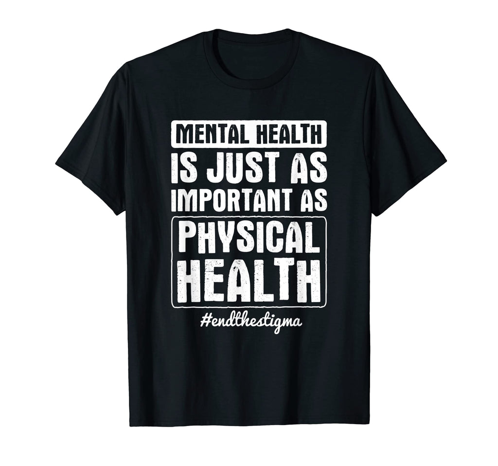 As Important As Physical Health End T-Shirt - Custom Art Print Men Women - T-Shirt, Sweatshirt, Hoodie