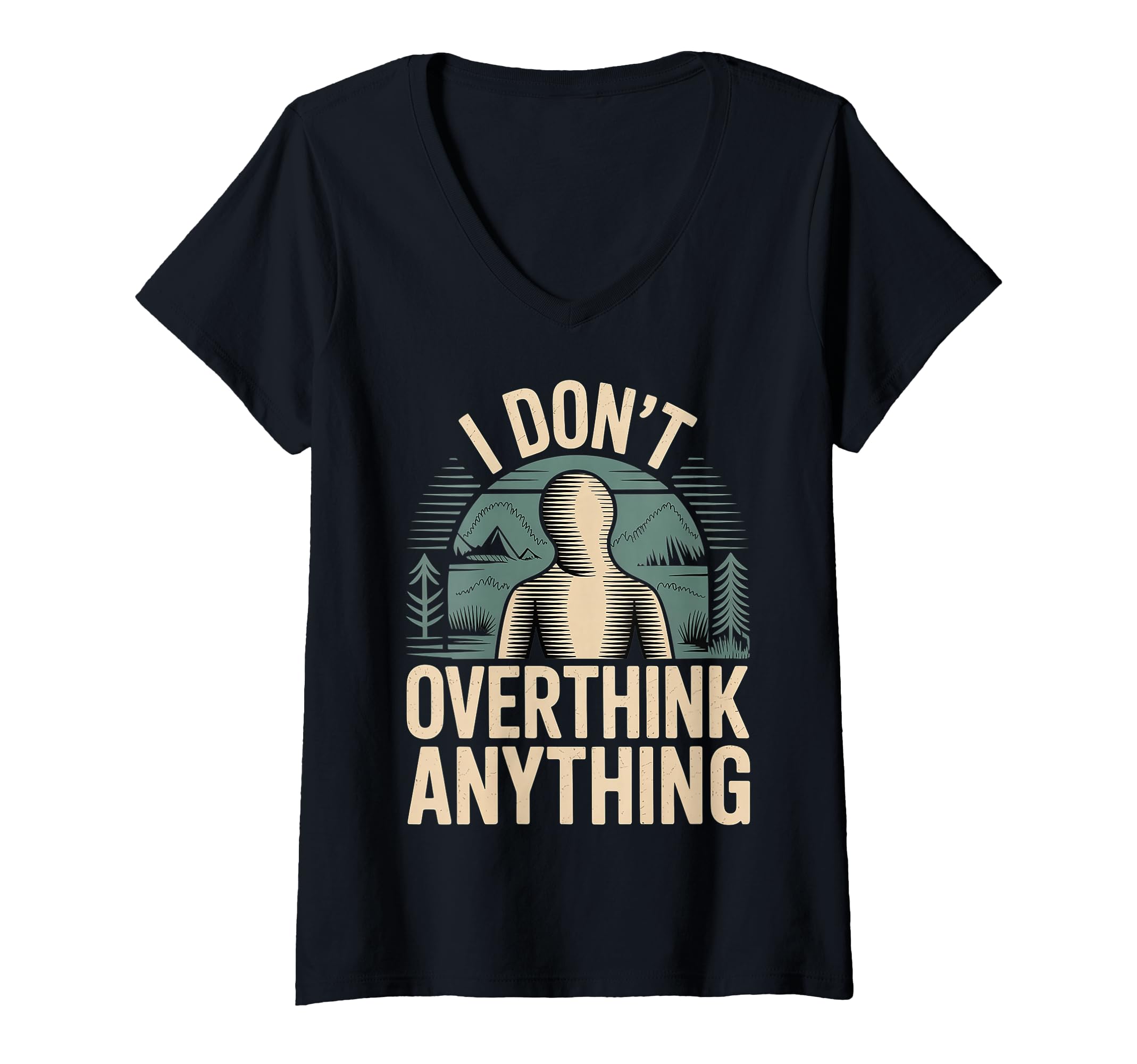 Womens I Dont Overthink Anything T-Shirt - Custom Art Print for Adults - T-Shirt, Sweatshirt, Hoodie