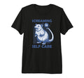 Screaming Is Self Care Funny Tri Blend T-Shirt - Streetwear Style Unisex - T-Shirt, Sweatshirt, Hoodie