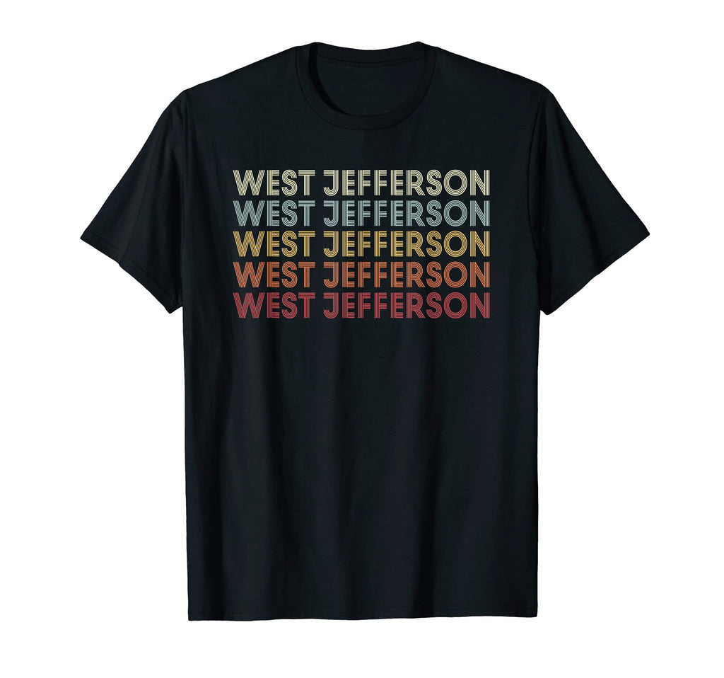 West Jefferson Ohio West Jefferson Oh T-Shirt - Streetwear Style Unisex - T-Shirt, Sweatshirt, Hoodie
