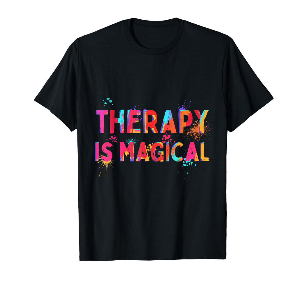 Therapy Is Magical Motivation Mental T-Shirt - Streetwear Style Men Women - T-Shirt, Sweatshirt, Hoodie