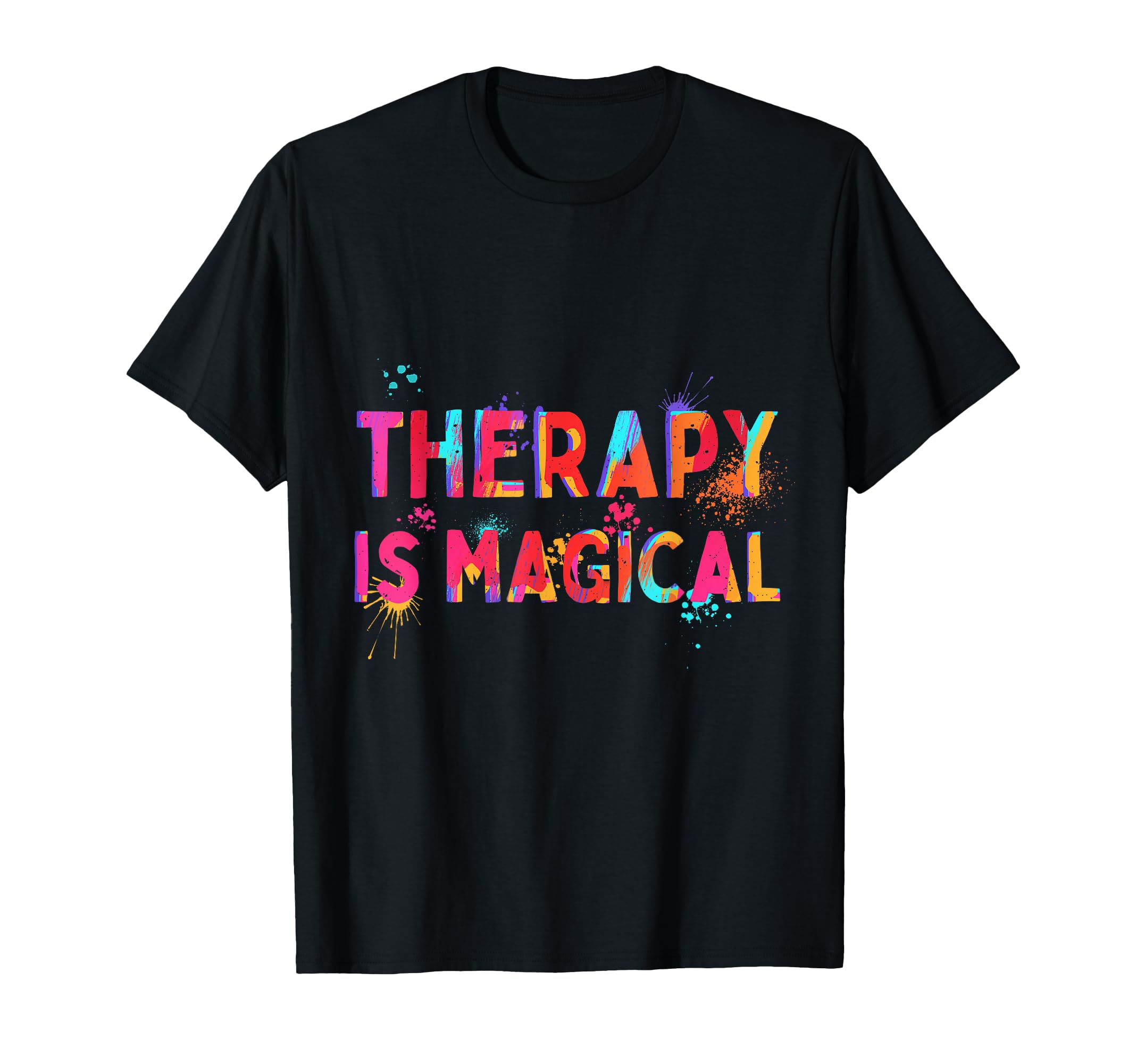 Therapy Is Magical Motivation Mental T-Shirt - Streetwear Style Men Women - T-Shirt, Sweatshirt, Hoodie