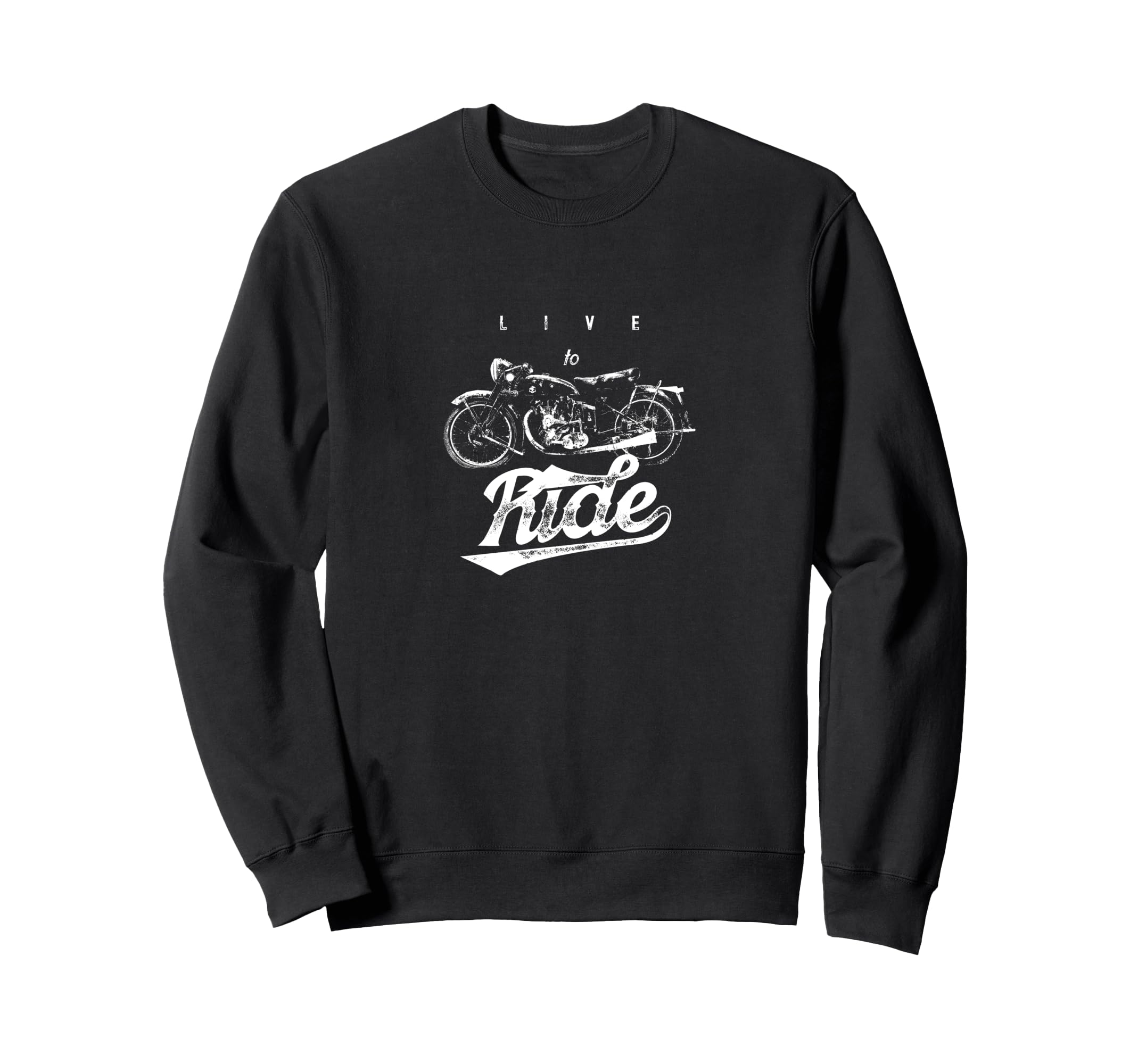 Snirt Live To Ride Motorcycle Biker Sweatshirt - Custom Art Print Men Women - T-Shirt, Sweatshirt, Hoodie