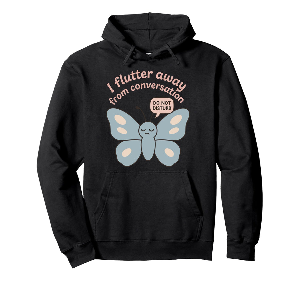 Anti Social Butterfly Introvert Meme Hoodie - Aesthetic Graphic for Adults - T-Shirt, Sweatshirt, Hoodie