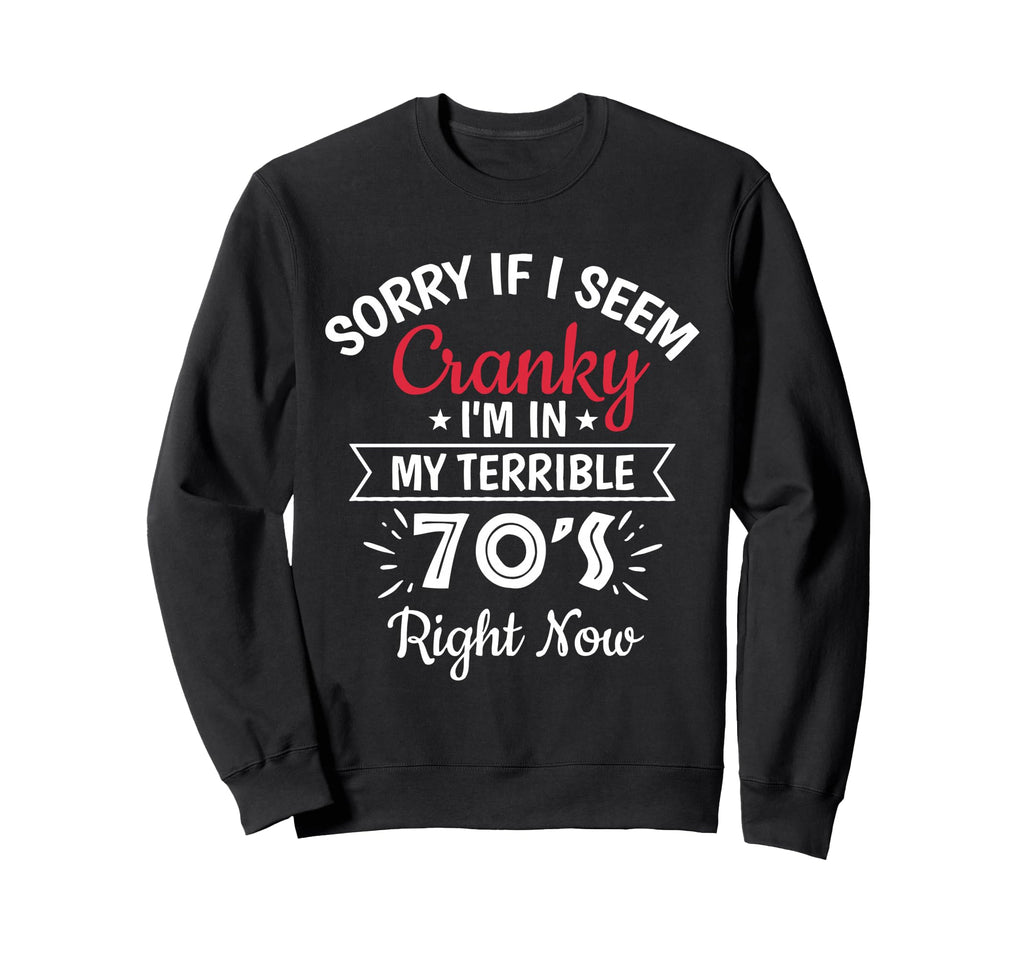 Sorry If I Am Cranky Im My Terrible Sweatshirt - Minimalist Print Unisex - T-Shirt, Sweatshirt, Hoodie