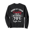 Sorry If I Am Cranky Im My Terrible Sweatshirt - Minimalist Print Unisex - T-Shirt, Sweatshirt, Hoodie
