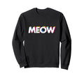 Cat Expression Meow Pop Art Sweatshirt - Aesthetic Graphic for Adults - T-Shirt, Sweatshirt, Hoodie