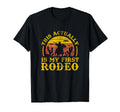 This Actually Is My First Rodeo T-Shirt - Casual Everyday Wear Men Women - T-Shirt, Sweatshirt, Hoodie