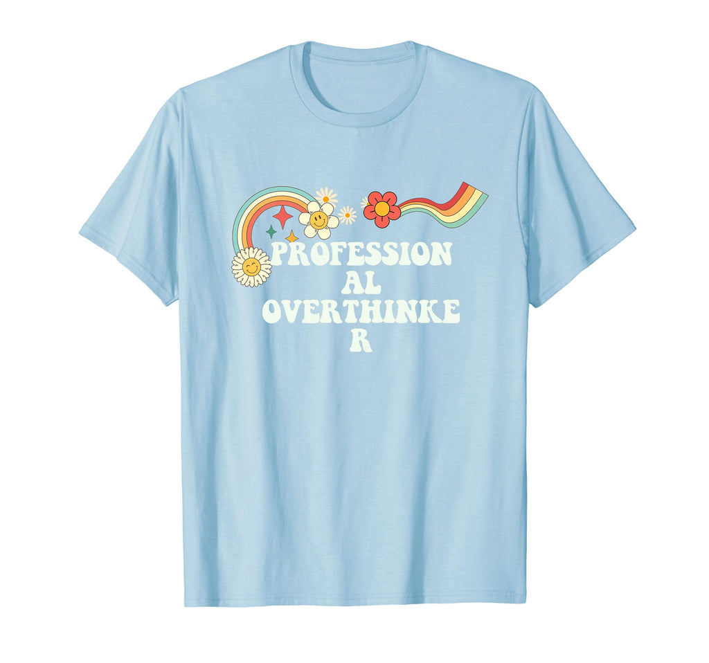 Groovy Funny Professional Overthinker T-Shirt - Graphic Print Unisex - T-Shirt, Sweatshirt, Hoodie