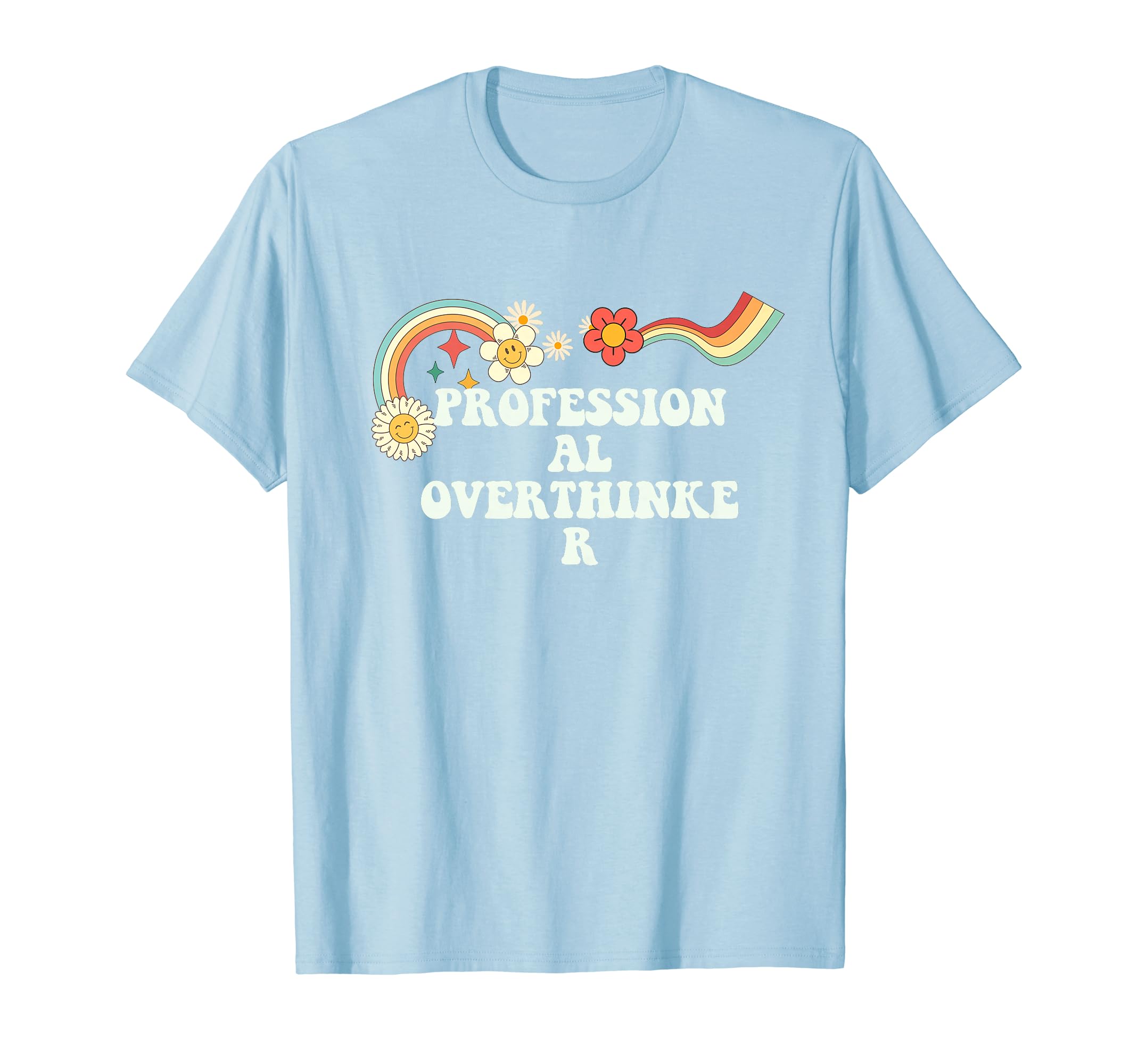 Groovy Funny Professional Overthinker T-Shirt - Graphic Print Unisex - T-Shirt, Sweatshirt, Hoodie