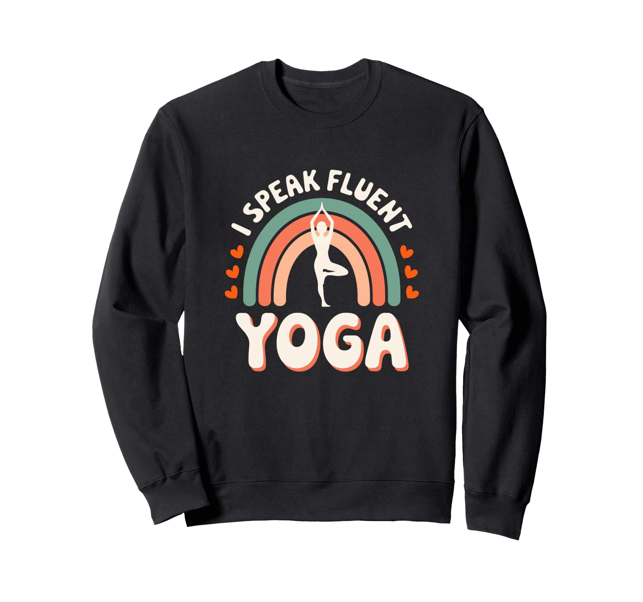 I Speak Fluent Yoga Funny Bohemian Sweatshirt - Streetwear Style Unisex - T-Shirt, Sweatshirt, Hoodie