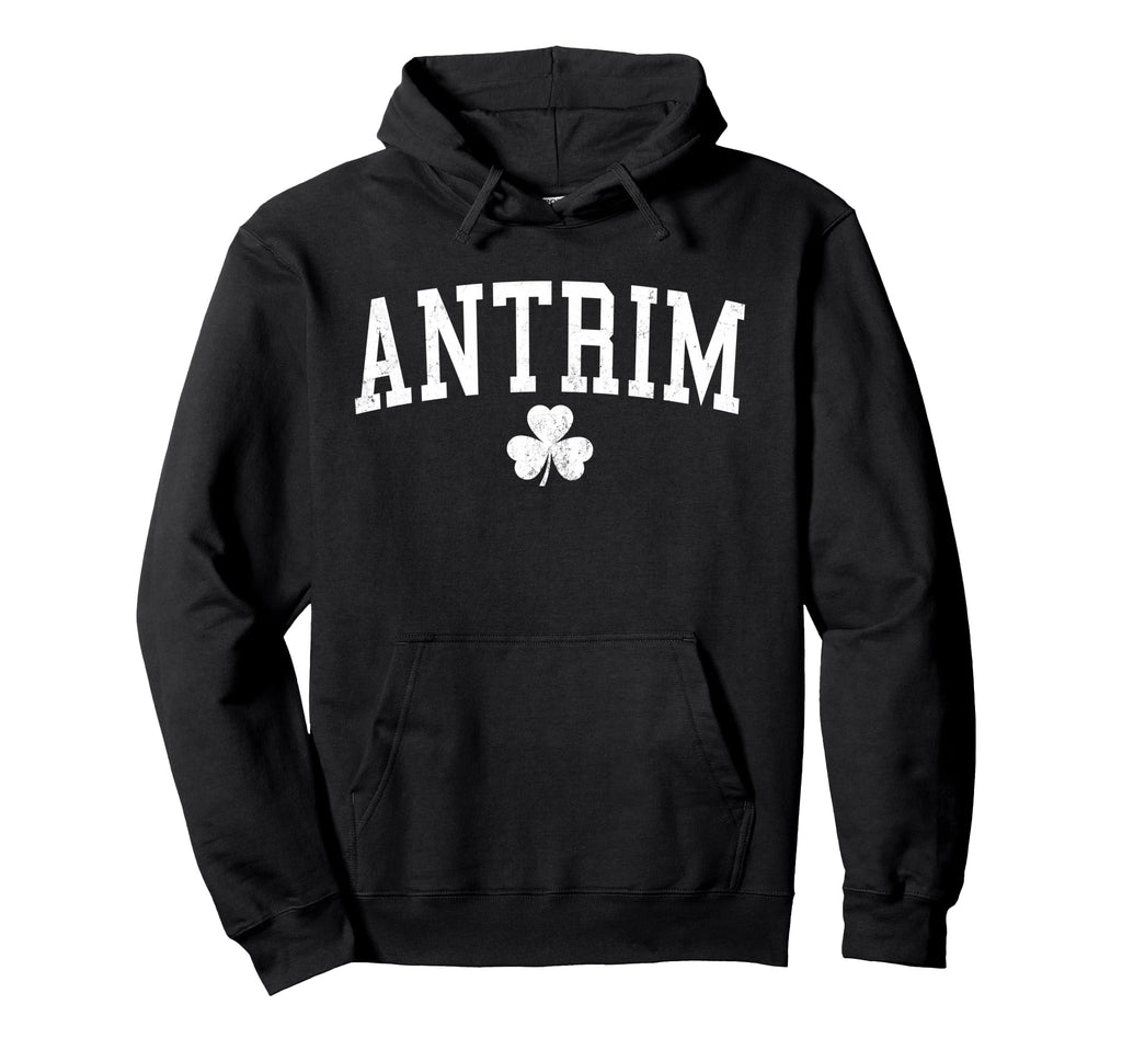 Antrim Ireland St Patricks Day Distressed Hoodie - Streetwear Style Unisex - T-Shirt, Sweatshirt, Hoodie
