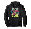 Only Thing More Powerful Than Hate Is Hoodie - Minimalist Print for Adults - T-Shirt, Sweatshirt, Hoodie