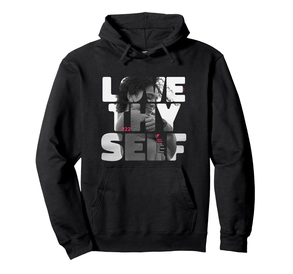 Positive Love Thy Self To Promote Hoodie - Casual Everyday Wear Unisex - T-Shirt, Sweatshirt, Hoodie