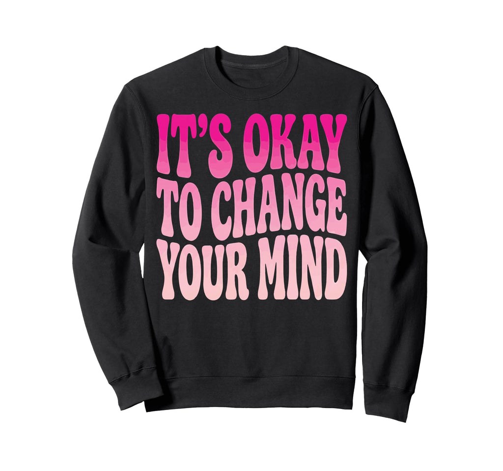 Self Acceptance Overthinker Indecisive T-Shirt - Novelty Apparel Unisex - T-Shirt, Sweatshirt, Hoodie