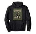 Emotional Support Husband Do Not Hoodie - Fun Novelty Design for Adults - T-Shirt, Sweatshirt, Hoodie