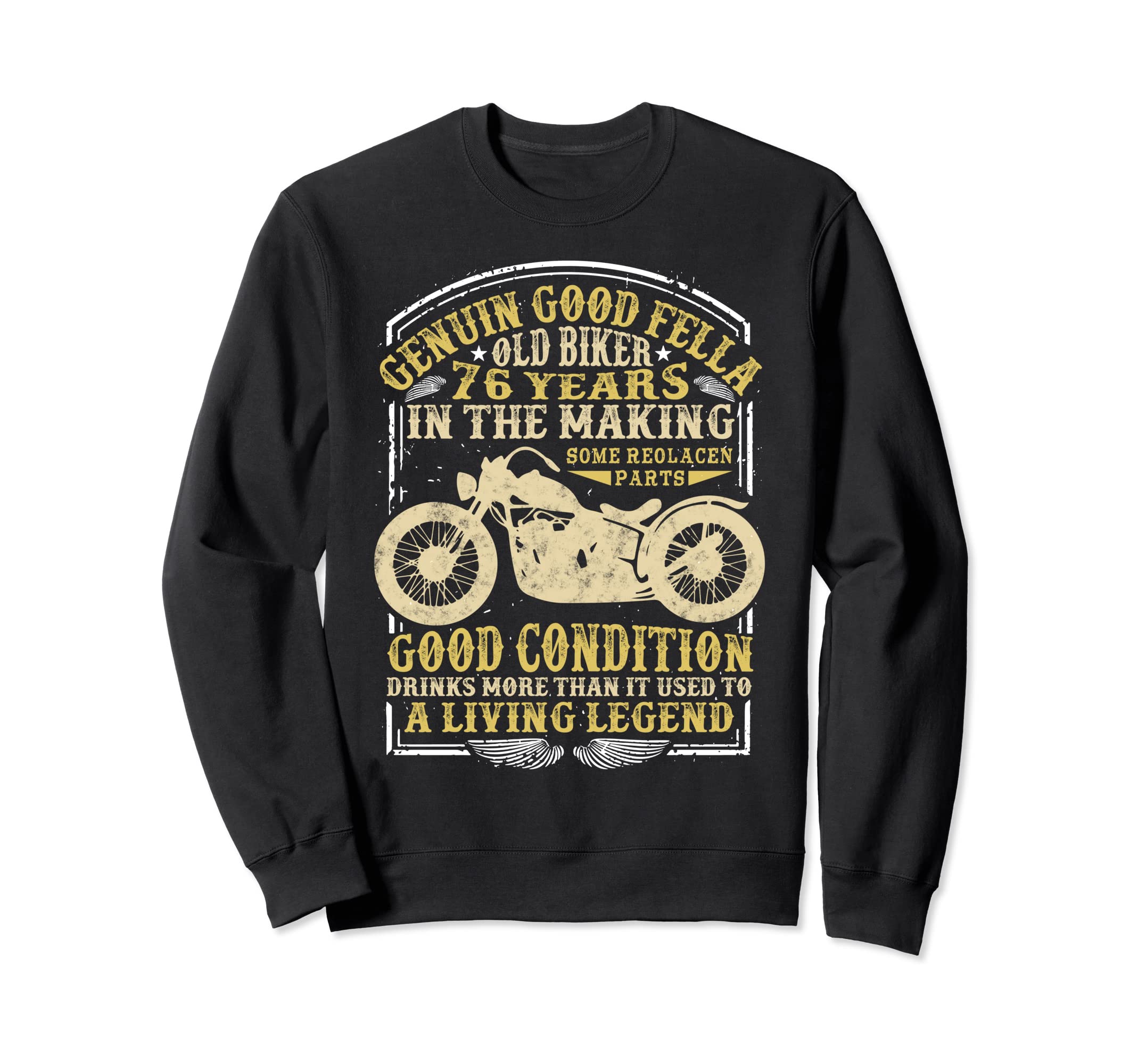 76 Years Old Biker Birthday Sweatshirt - Fun Novelty Design Men Women - T-Shirt, Sweatshirt, Hoodie