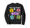 Mental Health Reminders Note Sweatshirt - Casual Everyday Wear Men Women - T-Shirt, Sweatshirt, Hoodie