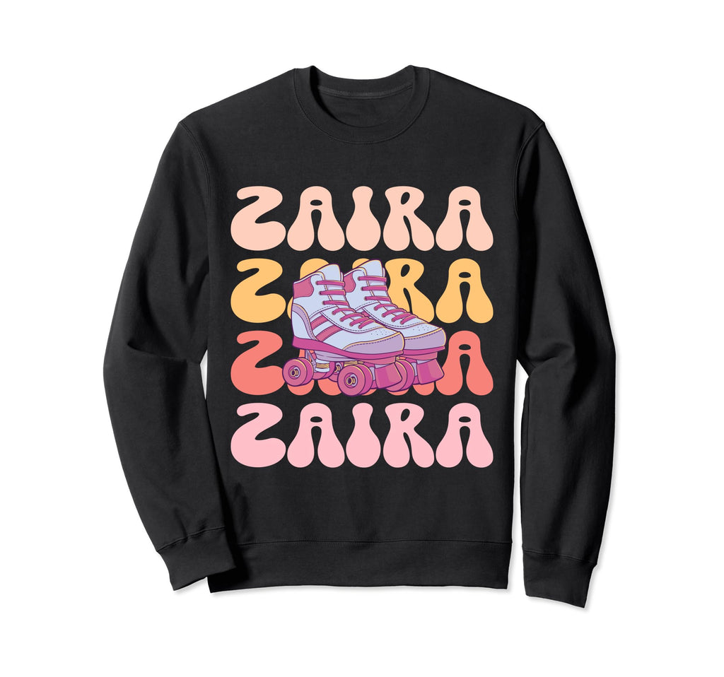 Zaira Name Roller Skating Hobby Sweatshirt - Custom Art Print Unisex - T-Shirt, Sweatshirt, Hoodie