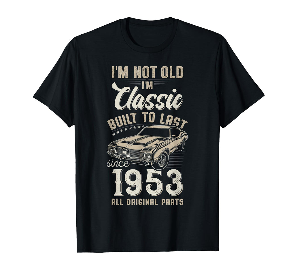 73Rd Birthday Born 1953 Car T-Shirt - Casual Everyday Wear Unisex - T-Shirt, Sweatshirt, Hoodie
