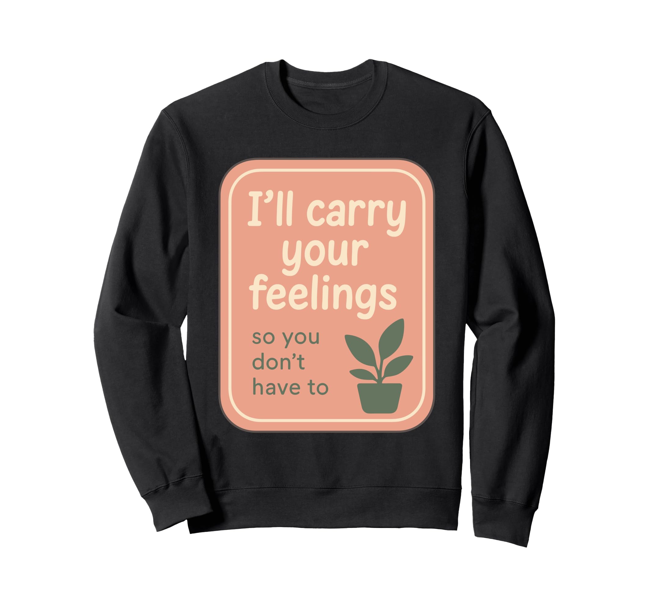 Emotional Support Human Funny Sweatshirt - Unique Graphic for Adults - T-Shirt, Sweatshirt, Hoodie