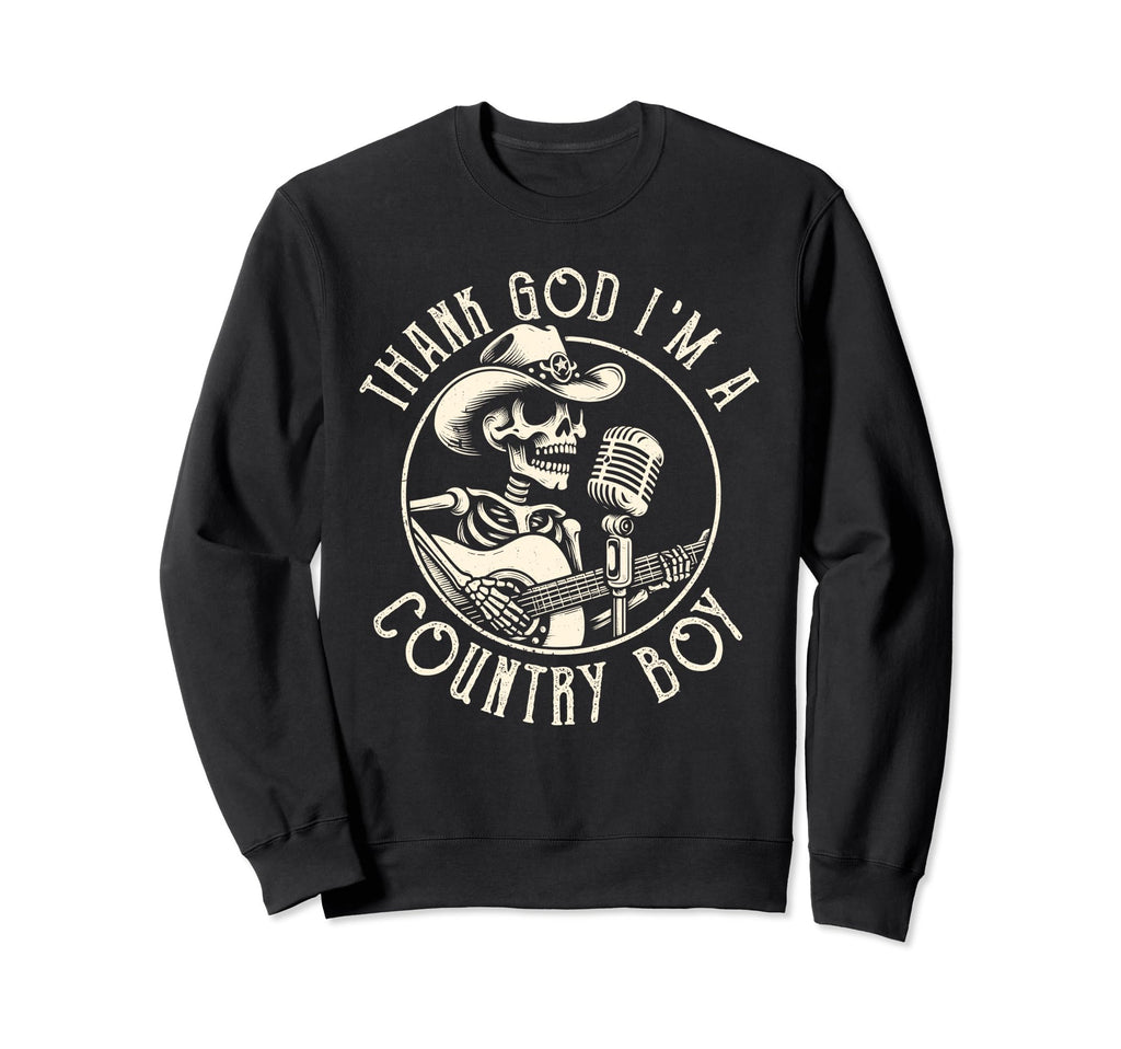Thank God Im Country Music Cowboy Sweatshirt - Novelty Apparel Unisex - T-Shirt, Sweatshirt, Hoodie