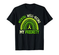 Mental Well Being My Priority Green T-Shirt - Fun Novelty Design Men Women - T-Shirt, Sweatshirt, Hoodie