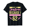 Dont Be Jealous Because I This Good 62 T-Shirt - Unique Graphic Unisex - T-Shirt, Sweatshirt, Hoodie