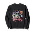 Soft Sleuth Hard Thoughts Funny Sweatshirt - Fun Novelty Design Men Women - T-Shirt, Sweatshirt, Hoodie