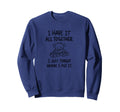I Have It All Together I Just Forgot Sweatshirt - Unique Graphic Unisex - T-Shirt, Sweatshirt, Hoodie