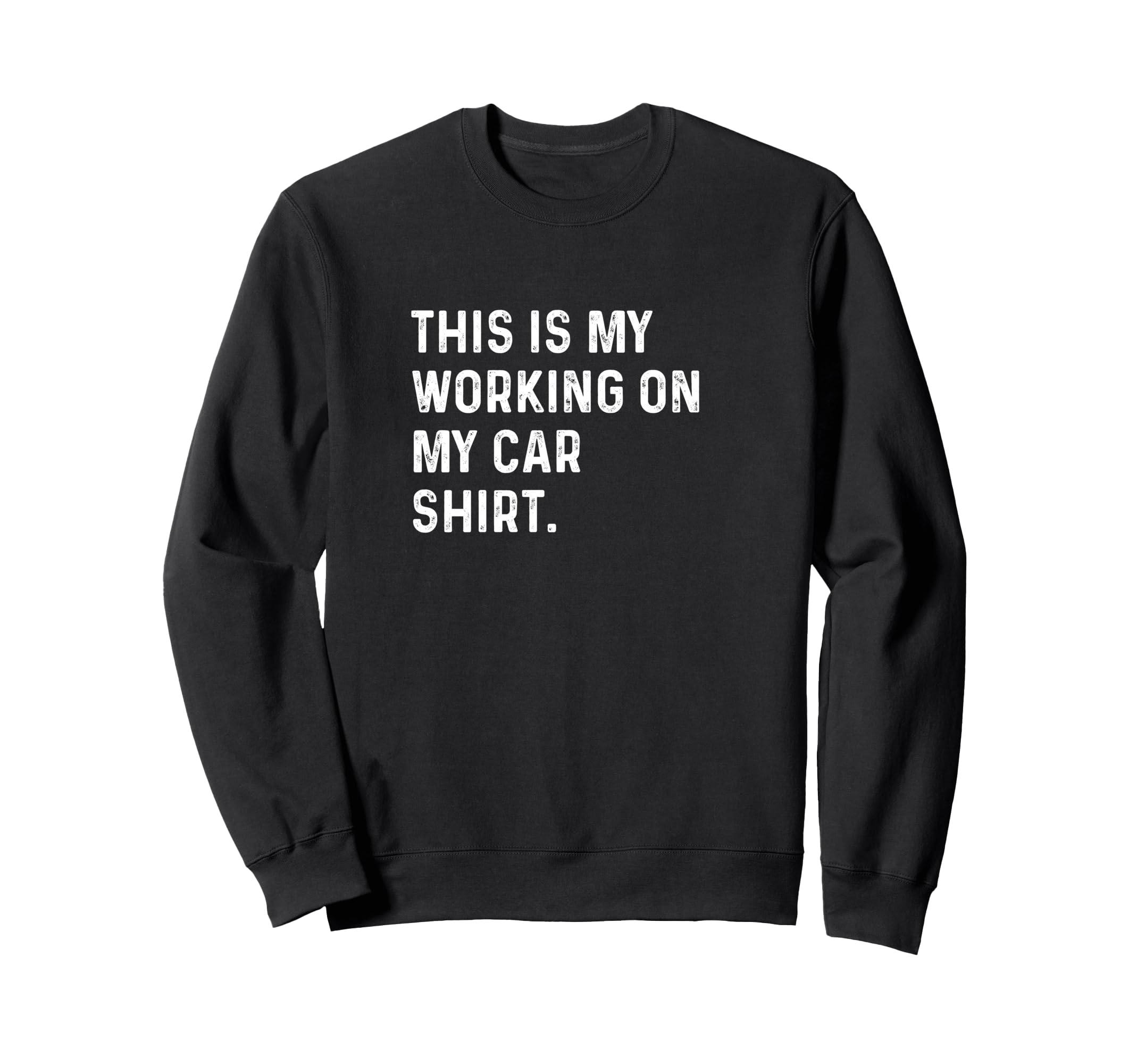 This Is My Working My Car Mechanic Sweatshirt - Aesthetic Graphic Unisex - T-Shirt, Sweatshirt, Hoodie