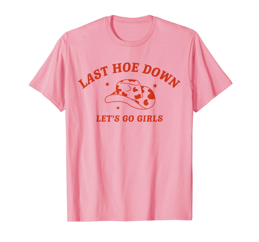 Last Hoe Down Lets Go Bachelorette T-Shirt - Aesthetic Graphic for Adults - T-Shirt, Sweatshirt, Hoodie