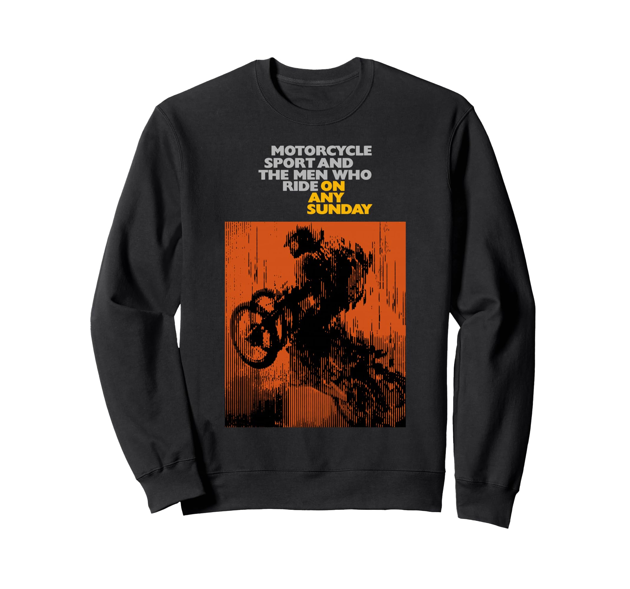 Any Sunday 1971 Motorcycle Movie Sweatshirt - Streetwear Style for Adults - T-Shirt, Sweatshirt, Hoodie