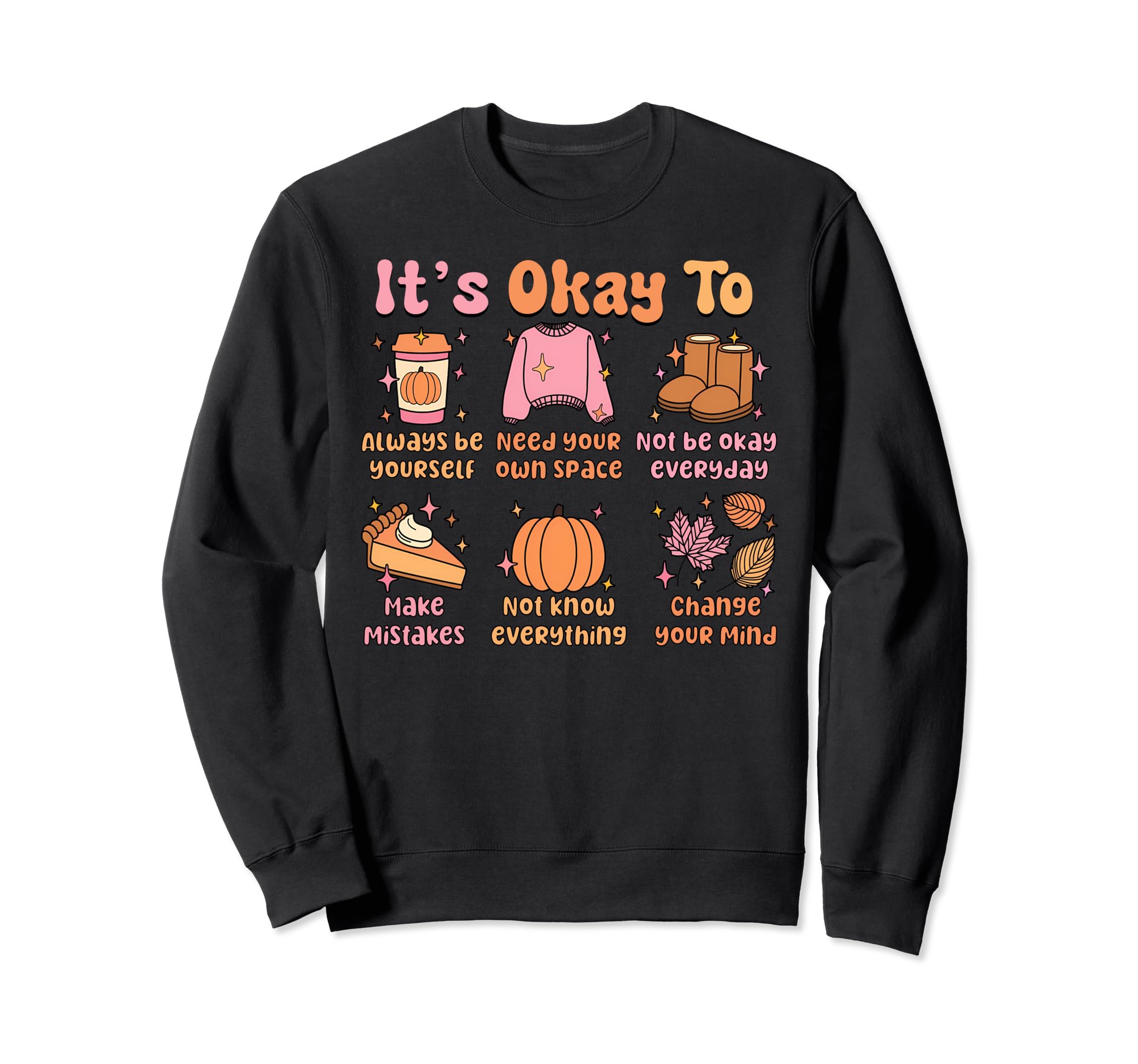 Its Okay To Fall Motivational Autumn Sweatshirt - Aesthetic Graphic Unisex - T-Shirt, Sweatshirt, Hoodie