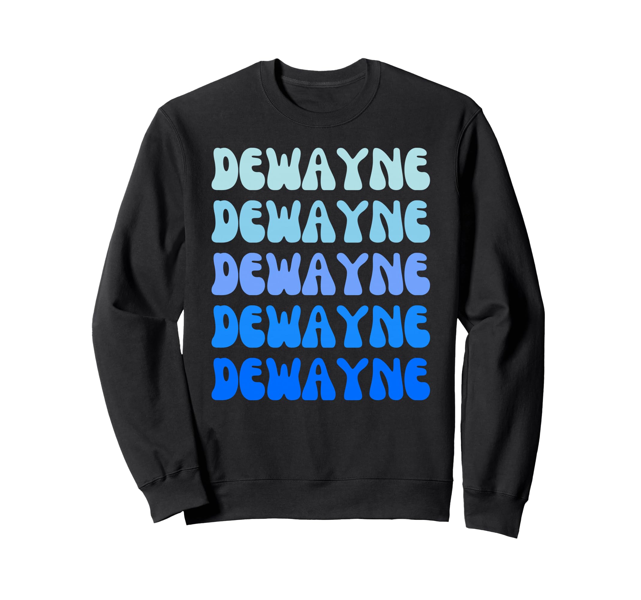 Dewayne Name Stack Sweatshirt - Minimalist Print for Adults - T-Shirt, Sweatshirt, Hoodie