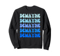 Dewayne Name Stack Sweatshirt - Casual Everyday Wear for Adults - T-Shirt, Sweatshirt, Hoodie